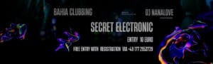 Bahia Clubbing Secret Electronics